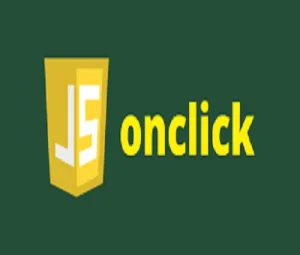 onclick in JavaScript.